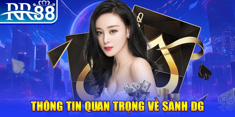 Thông tin quan trọng về sảnh DG